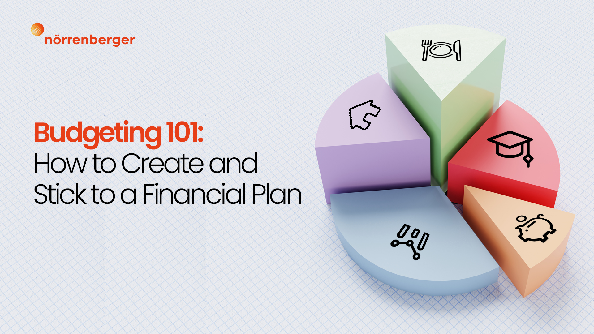 budgeting-101-how-to-create-and-stick-to-a-financial-plan-norrenberger