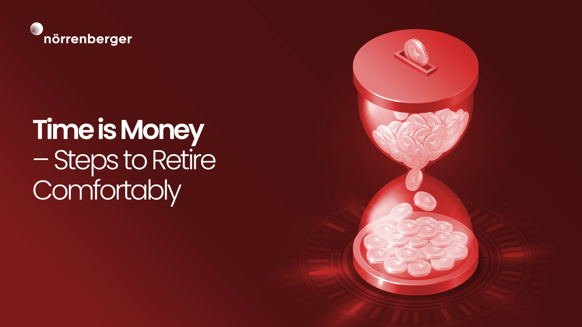 Time is Money – Steps to Retire Comfortably 