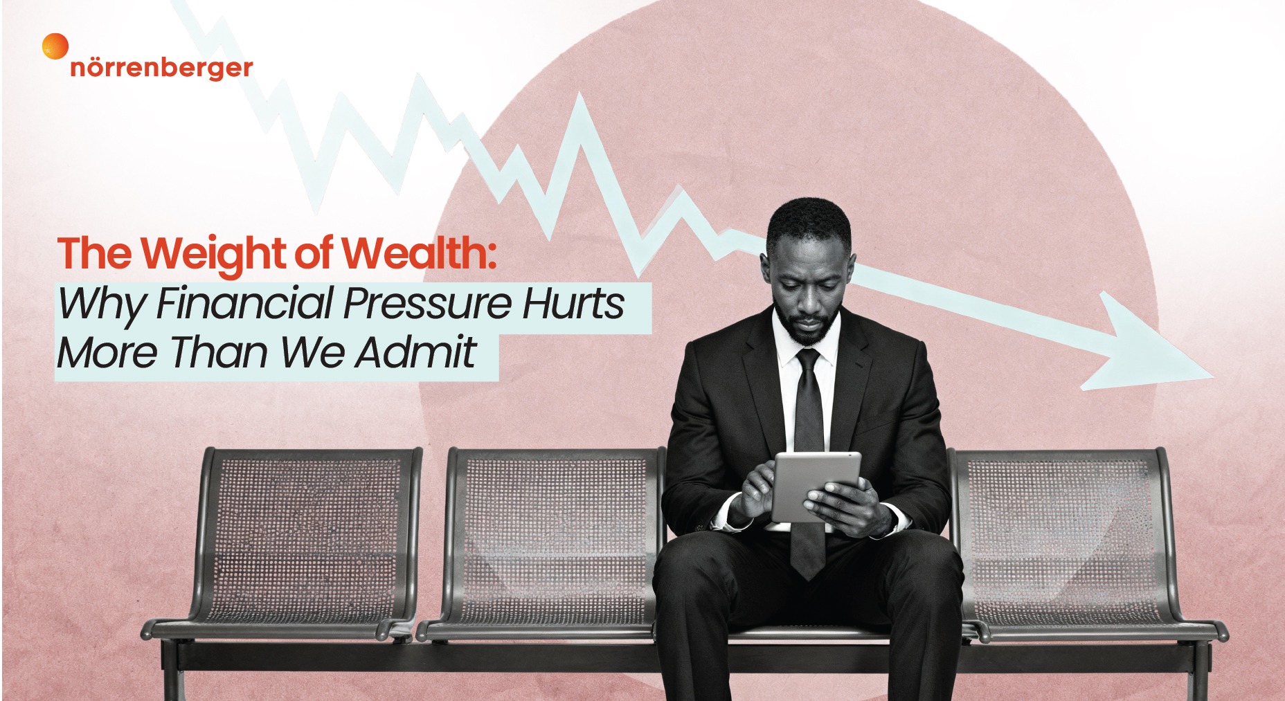 The Weight of Wealth – Why Financial Pressure Hurts More Than We Admit